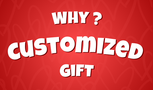 Why Customized Gifts?