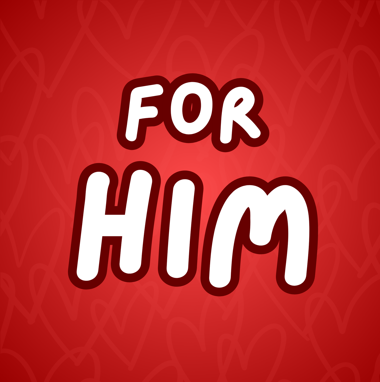 For Him